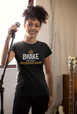 Brake The Mold - Blockchain Premium Women Tees