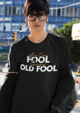 Ain't No Fool Like An Old Fool Premium Women Tees