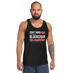 Don't Mind Me I Am Just A Blockchain Master Premium Men Tanktop