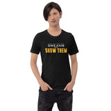 Don't Tell Your Dream Show Them Premium Men Tees