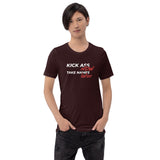 Kick Ass Now Take Names Later Premium Men Tees