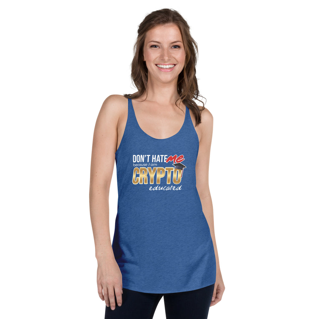 Don't Hate Me Coz I'm Crypto Educated Premium Women Tanktop
